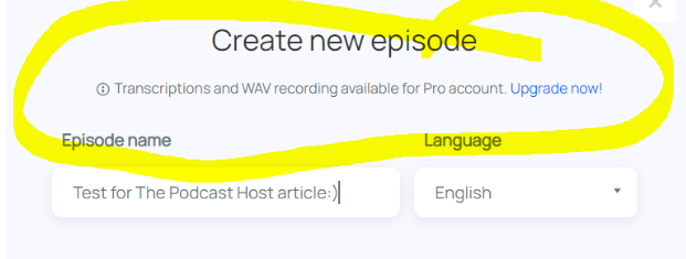 Create new episode Zencastr page with a reminder that "Transcriptions and WAV recording available for PRO account. Upgrade now!"
